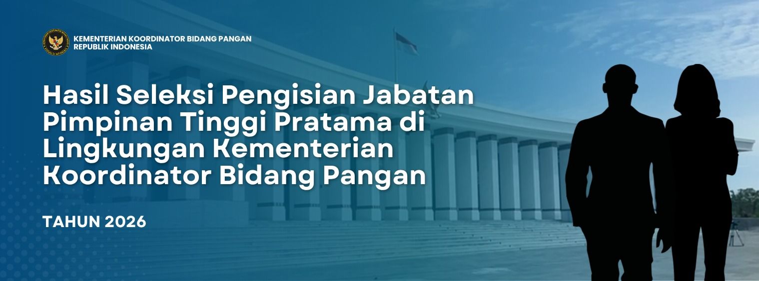 Hasil Seleksi Pengisian Jabatan Pimpinan Tinggi Pratama di Lingkungan Kementerian Koordinator Bidang Pangan